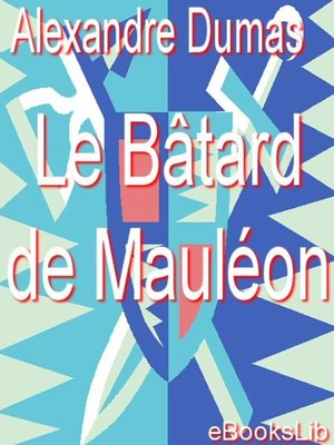 cover image of Le bâtard de Mauléon